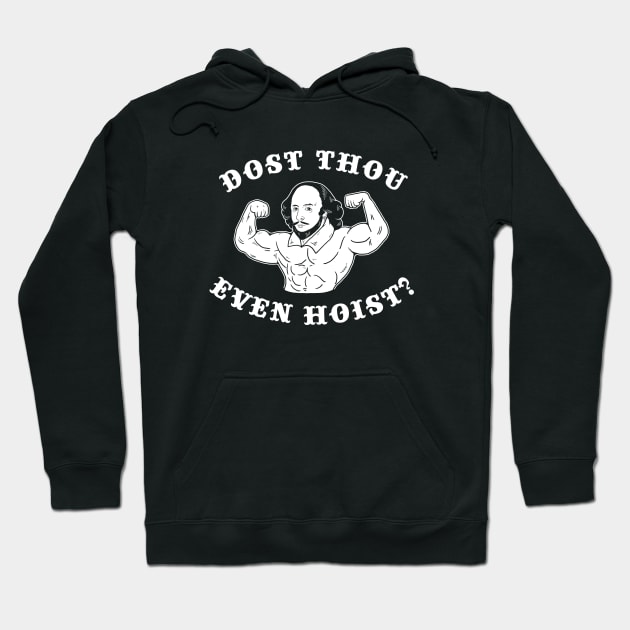 Dost Thou Even Hoist Hoodie by dumbshirts